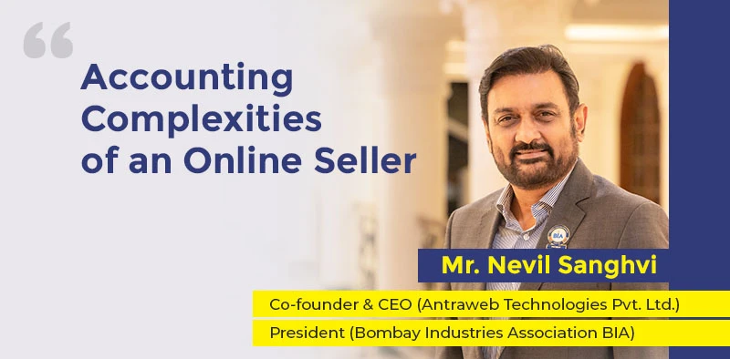 MR Nevil Sanghvi: Accounting Complexities of an Online Seller