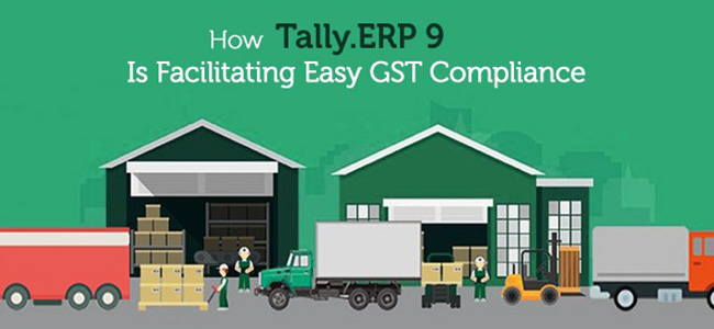How Tally.ERP 9 Is Facilitating Easy GST Compliance