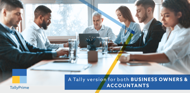 TallyPrime - A Tally Version For Both Business Owners And Accountants